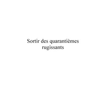 Sortir des quarantièmes rugissants