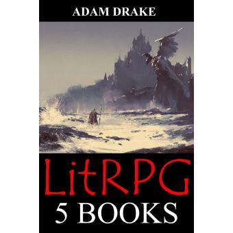LitRPG: 5 Books: Epic Adventure Fantasy - 1
