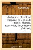 Anatomie et physiologie comparées de la pholade dactyle, structure, locomotion, tact, olfaction