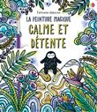 Calme et détente - La peinture magique