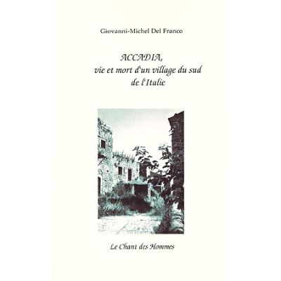 Accadia vie et mort d'un village du sud de l'italie