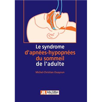 Le syndrome d'apnées-hypopnées du sommeil de l'adulte - broché - Michel ...