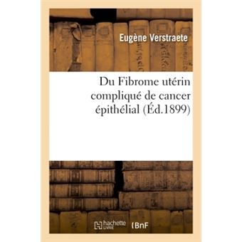 Du Fibrome utérin compliqué de cancer épithélial