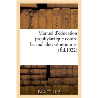 Manuel d'éducation prophylactique contre les maladies vénériennes