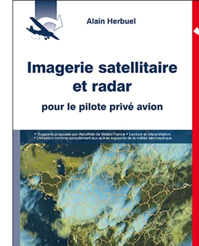 Imagerie satellitaire et radar pour le pilote privé avion