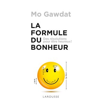 joy Lima pay off La Formule du bonheur Des résolutions pour être heureux ! - broché - Mo  Gawdat - Achat Livre ou ebook | fnac