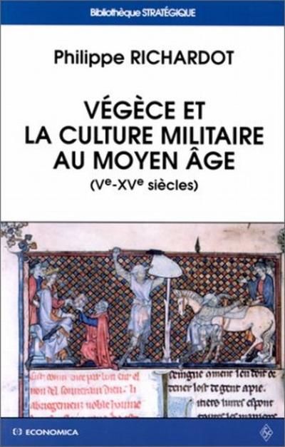 Vegece et la culture militaire au moyen-age