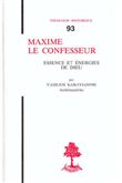 TH n°93 - Maxime le Confesseur - essence et énergies de Dieu