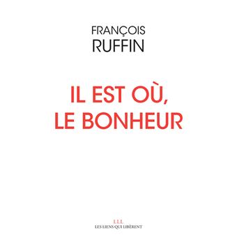 Il est où, le bonheur