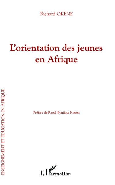 L'orientation des jeunes en Afrique - Richard Okene - broché