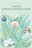 Le monde de Menthe la rebelle