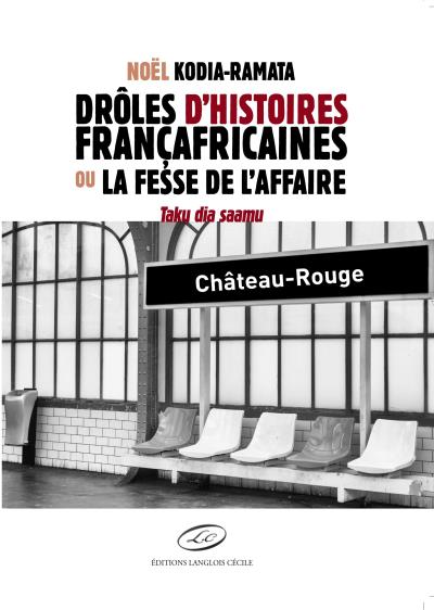 Drôles d'histoires françafricaines ou la fesse de l'affaire