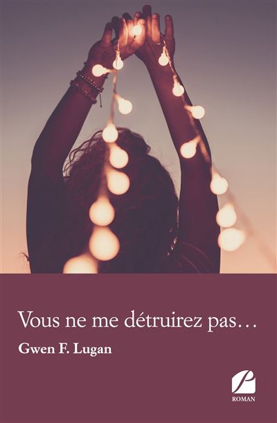 Vous ne me détruirez pas... - Gwen F. Lugan - broché