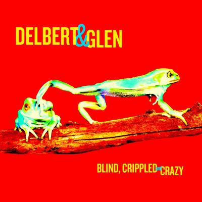 Blind crippled and crazy/digipack