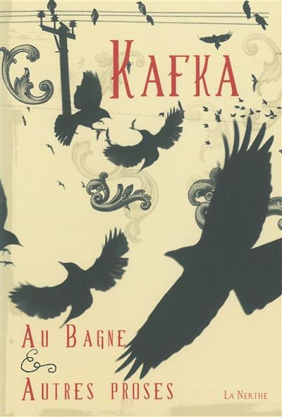 Au Bagne et autres proses - Franz Kafka - broché