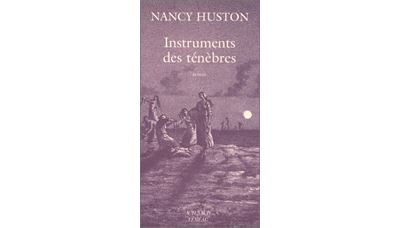 Instruments des ténèbres - Nancy Huston - broché