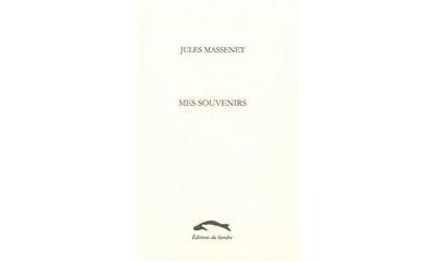 Mes souvenirs - Jules Massenet - broché
