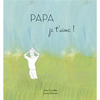 Papa je t'aime !