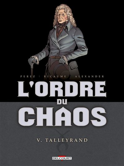 L'Ordre du chaos T5 - Talleyrand