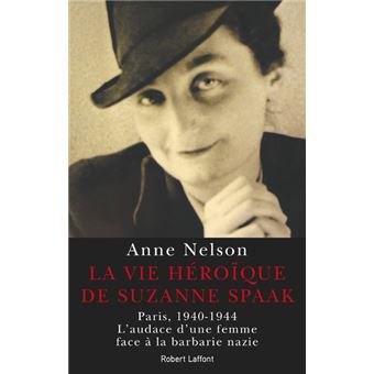 La Vie héroïque de Suzanne Spaak