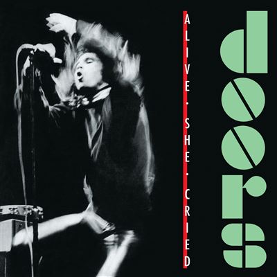 Alive, She Cried (40th Anniversary) Vinyle Vert Translucide