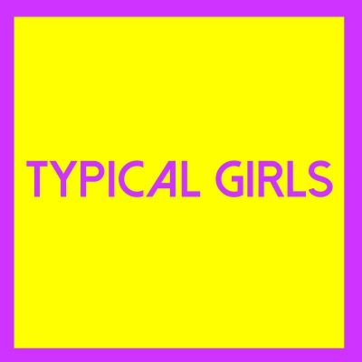 Typical girls volume three