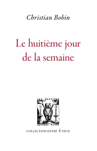Le Huitième jour de la semaine