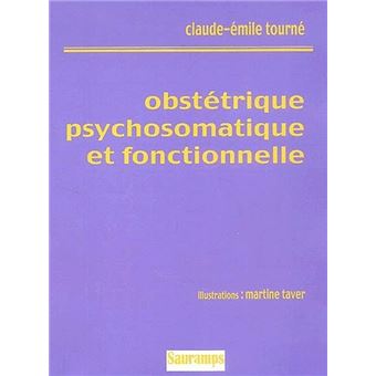 Obstetrique psychosomatique et fonctionnelle