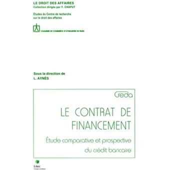 Le Contrat De Financement Etude Comparative Et Prospective Du Crédit ...