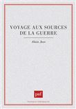 Voyage aux sources de la guerre