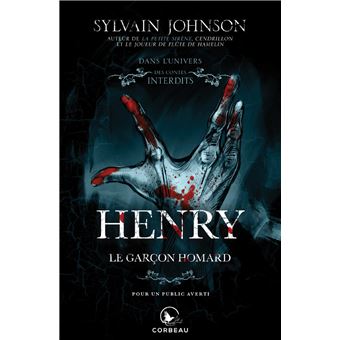 Dans l'univers des contes interdits - Henry - Le garçon homard