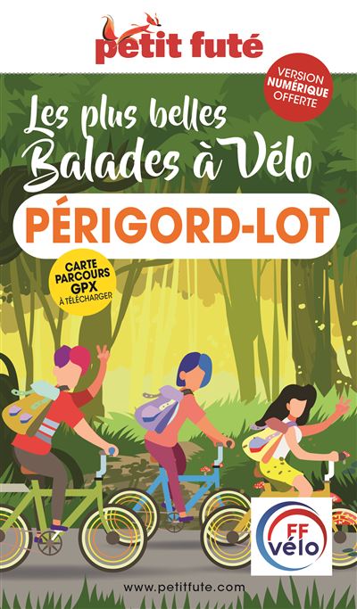 Guide Balades à vélo Périgord-Lot 2023 Petit Futé