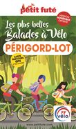 Guide Balades à vélo Périgord-Lot 2023 Petit Futé