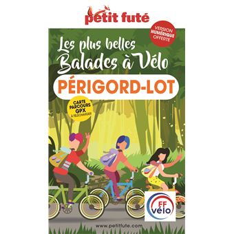 Guide Balades à vélo Périgord-Lot 2023 Petit Futé