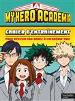 My Hero Academia - Cahier d'entraînement