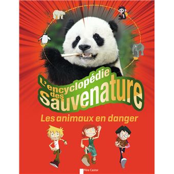 Les Sauvenature - L'encyclo des sauvenature : animaux en danger - 1