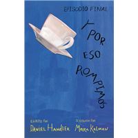 Y por eso rompimos (Episodio final)