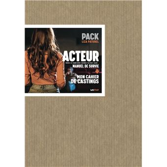 Pack Acteur, manuel de survie et Mon cahier de castings