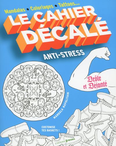 Le cahier décalé anti-stress - broché - Collectif - Achat Livre | fnac