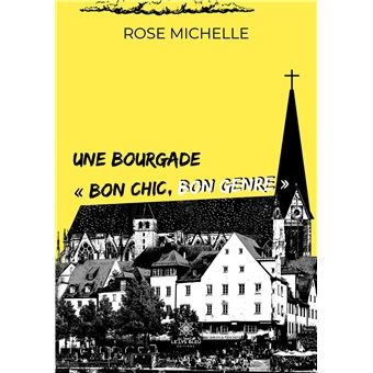Une bourgade « bon chic, bon genre »