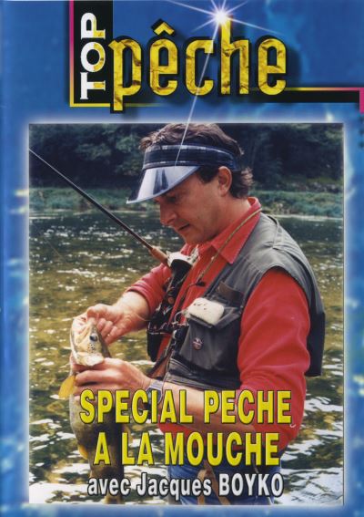 Spécial pêche à la mouche avec Jacques Boyko - DVD Documentaire - PECHE A LA MOUCHE - Vidéotel
