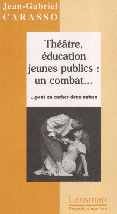 Theatre education jeunes publics un combat
