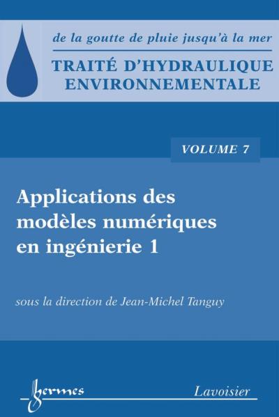 Traite d'hydraulique environnementale vol 7 applications