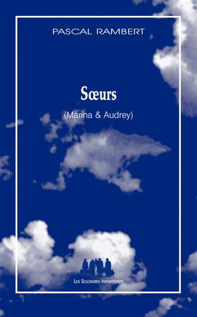 Soeurs - Pascal Rambert - broché