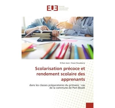 Scolarisation précoce et rendement scolaire des apprenants