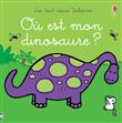 Où est mon dinosaure ? - Les tout-doux Usborne
