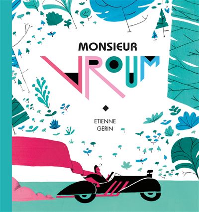 Monsieur Vroum - Etienne Gerin - cartonné
