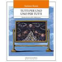 Tutti per uno. Uno per tutti