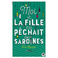 Moi et la fille qui pêchait des sardines
