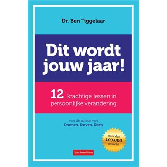 Dit Wordt Jouw Jaar! 12 Krachtige Lessen In Persoonlijke Verandering ...